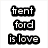 Four- with text and celebrity images; top-left displays 'trent ford is love' in pixelated black letters on white background