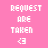 Pixelated text on pink background reads 'REQUEST ARE TAKEN' with a small pixel-art arrow pointing left below the text.