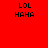 Red background with black text 'LOL' above 'HAHA', arranged in a of six where three have white rectangular overlays