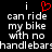 Black background with white pixelated text reading "i can ride my bike with no handlebar" and a red pixelated heart symbol above the first "i".