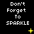 Black background with white pixelated text reading "Don't Forget To SPARKLE" and yellow star symbols in various positions across three