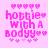 Pixelated pink text 'hottie with a bodyy' surrounded by heart and star symbols on a light pink background.