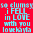 Pixelated text on four colored backgrounds: red, dark red, black, and dark red, with light blue lettering reading "so clumsy i FELL in LOVE with you lovekayla".