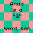 Pixelated text on a checkered background with alternating pink and teal squares, displaying 'Anaa is a "G"' and 'word son'.