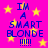 A bright pink background with yellow stars and blue text reading "IM A SMART BLONDE !!!!" in a pixelated style.