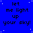 Blue background with white stars and repeated black text 'let me light up your sky!' in a pattern, with a gray rectangle in the bottom-right corner