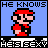 Pixel art of a character with red cap and shirt, black mustache, standing on white platform against blue background; text above reads HE KNOWS, below reads HeIsSexY.