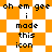 Pixelated orange and white checkered background with black text reading 'oh em gee i made this icon' in multiple arrangements across the image.