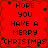 Red background with black text reading "HOPE YOU HAVE A MERRY CHRISTMAS" and small green star-like shapes scattered across the image.