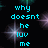 Pixelated cyan text on black background with starbursts; left side reads 'why doesnt he luv me' followed by three heart symbols, right side reads 'like I luv him'.