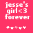 Pixelated text on pink background reads 'jesse's girl<3 forever' with five heart symbols below, two versions differ in heart color and spacing.