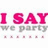 Pixelated image with pink text 'I SAY' above grayed-out text and a row of small squares below.