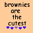 Pixelated text reads 'brownies are the cutest' with blue and purple star icons below, on a peach background.