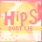 A 5x5 contact sheet of animated frames showing a repeating pattern with pink text "HipS" and smaller yellow text "dont lie" on a gradient background transitioning from orange to yellow, with subtle heart shapes scattered throughout.