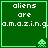 Green square with light green border contains white text 'aliens are amazing' and four pixelated alien icons in corners.