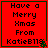 Red square with black text reading "Have a Merry Xmas From KatieB118" and small green holly sprig in bottom-right corner.