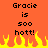 Pixelated orange background with black text reading "Gracie is 500 hott!" and yellow-orange flames at the bottom.