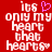 Red background with white pixelated text reading 'its only my heart that hearts' and a pink heart symbol above the word 'only'.