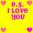 Yellow background with pink and purple pixelated text reading "P.S. I Love you" surrounded by heart shapes in various shades of pink.