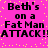 Pixelated text on a bright pink background with scattered yellow dots, repeating 'Beth's on a Fat Man ATTACK!!ATTACK!!' in black block letters.