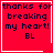 Red square icon with dark blue text reading 'thanks for breaking my heart! BL' and a white border, featuring two distinct animation states showing small symbols in the bottom-right corner.