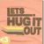 Pixelated icon with peach background displaying brown text 'LET'S HUG IT OUT' and a yellow-and-gray pixel-art knife graphic.