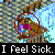 Pixelated image of a person with brown hair in a glass ball on a rollercoaster, below text reading "I Feel Sick.".