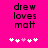 A bright pink background displays black pixelated text reading 'drew loves matt' above five white and light pink heart icons, with the third heart changing color between frames.