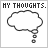 Static black-and-white pixel art icon with 'MY THOUGHTS.' text above a thought bubble that sequentially displays 'YOUR MOM.', 'WHALES.', 'PUPS- CYCLES.', and 'FARMERS.' in