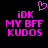 Pixelated pink text and heart symbol on black background, with 'iDK MY BFF KUDOS' repeated in two