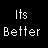 Black background with white and red pixelated text reading "Its Better To Burn Out, Then To Fade Away..." in a
