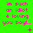 Green background with pink text reading 'im such an idiot 4 loving you boy!...' and small pink symbols scattered across the image.
