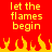 Red background with yellow pixelated text 'let the flames begin' repeated twice above a of orange-yellow flame shapes