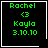 Green text on black background with white border, displaying 'Rachel', '<3', 'Kayla', '3.10.10', and a white heart or star symbol in the corner.