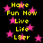 Black background with pink stars and yellow text repeating 'Have Fun Now Live Life L8er' in a pattern