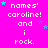A bright pink background displays repeated text 'names' caroline! and i rock.' with scattered blue and cyan stars.
