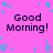 Pixelated text 'Good Morning!' repeated four times on a bright pink background with cyan decorative elements.