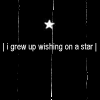 Black background with white vertical lines and two star symbols above repeated text reading "| i grew up wishing on a star |".
