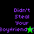 Pixelated text 'Didn't Steal Your Boyfriend' in purple on split black and green background with animated star icons.
