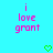 Pixelated text 'i love grant' in pink on cyan background with green heart symbols below.