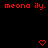 Red pixel text 'meona ily.' repeats across a black background with heart and arrow symbols appearing in sequence.