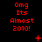 Red pixelated text "Omg Its Almost 2010!" on black background with scattered red symbols and dots.