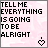 A 6-frame animated contact sheet showing variations of pixelated text "TELL ME EVERYTHING IS GOING TO BE ALRIGHT" with color shifts and heart symbols on a pink background.
