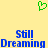 Green pixelated heart symbol above blue text reading 'Still Dreaming' on a yellow background.