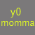 Four quadrants display 'y0 momma' text in different colors and backgrounds with visible pixelation.