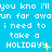 Blue background with white pixelated text repeating 'you kno i'll you kno i'll run far awayun far awayun far awayun i need to i need to i need to take a take a take a HOLIDAYy HOLIDAYy HOLIDAYy' and small yellow star-like symbols.