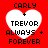 Red background with four white heart shapes containing black text reading 'CARLY + TREVOR ALWAYS + FOREVER' in pixelated font.