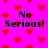 Bright pink background with scattered red pixelated hearts and repeated black text "No Serious!" in a blocky font.