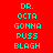 A static image with red background and cyan text displaying 'DR. OCTA GONNA PUSS BLAGH' in three , with blue rectangular overlays on specific text elements