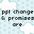 Pixelated text on a light blue background with white clouds, stating 'ppl change & promises clouds can are move & skies will be wide OPEN' with a gray rectangle covering part of the right side.